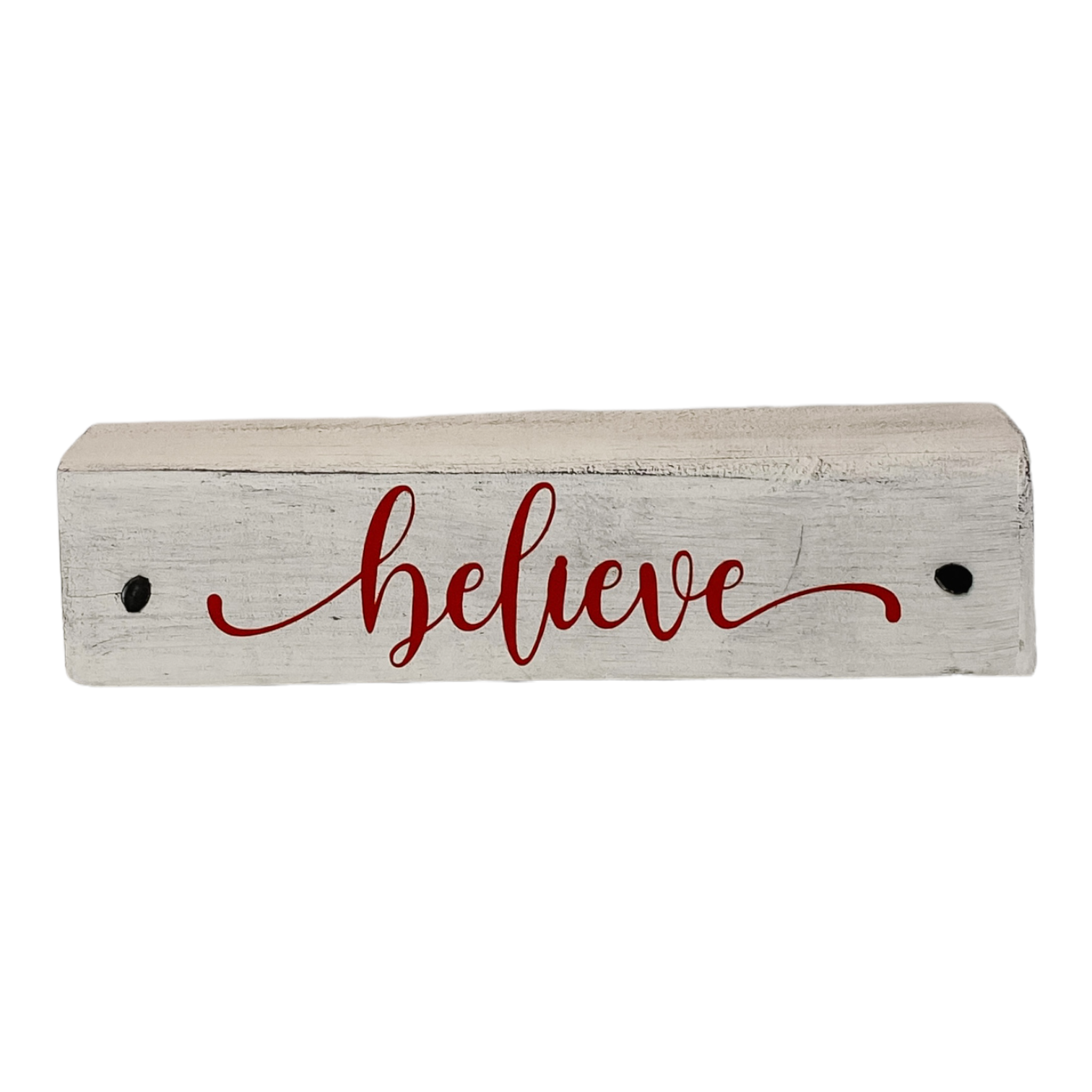 Believe Stick Sign