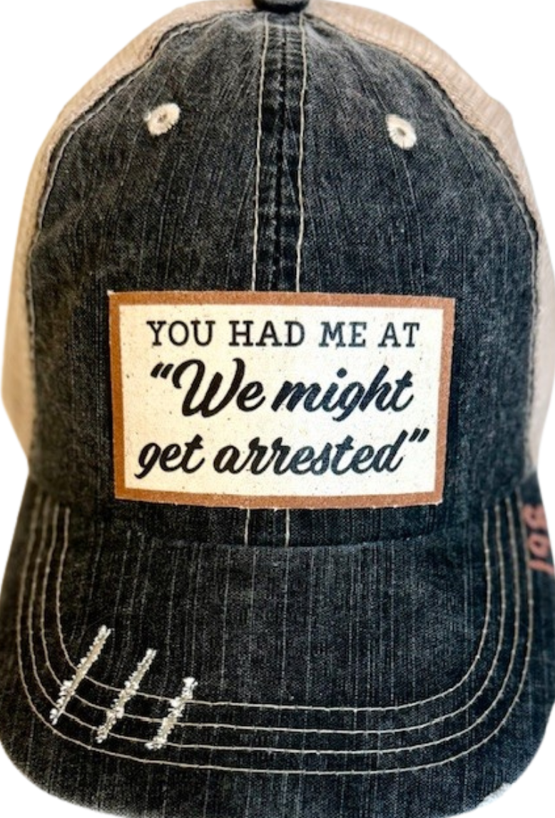 (198)"YOU HAD ME AT.. ARRESTED" DISTRESSED TRUCKER HAT  : BLING / BLUE